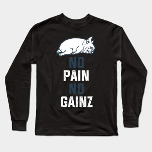 NO PAIN NO GAINZ FRENCHIE Long Sleeve T-Shirt